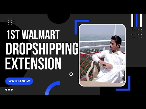 1st Walmart Dropshipping Extension