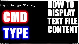HOW TO DISPLAY TEXT FILE CONTENT IN CMD