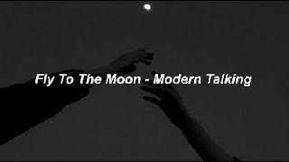 Fly To The Moon - Modern Talking // Sub. Español
