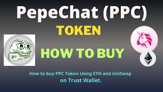 How to Buy PepeChat (PPC) Token Using ETH and UniSwap On Trust Wallet
