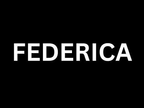 How to Pronounce "Federica in English language? [How to say Federica...?