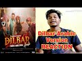 Dilbar Arabic Version | Fnaire Feat. Nora Fatehi | REACTION & REVIEW!!!