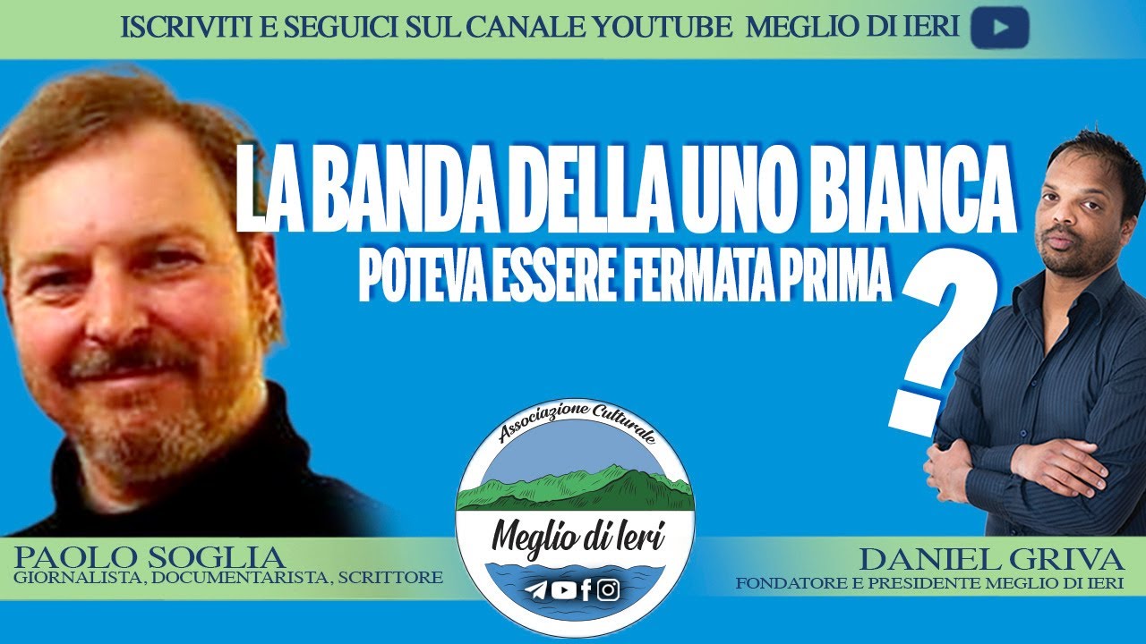 La banda della Uno Bianca poteva essere fermata prima? - PAOLO SOGLIA - Giornalista