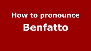 How to pronounce Benfatto