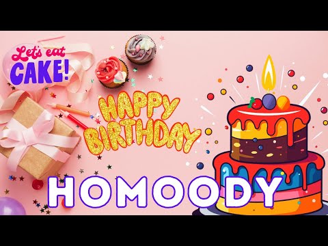 Happy Birthday Homoody, Birthday of Homoody, Best Birthday Wishes, hbd