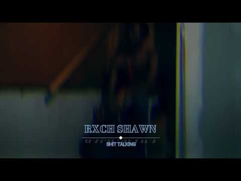 Rxch Shawn - Shit talking Shot by @Outthemudvisuals