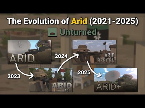 The Evolution of Arid Map in Unturned (2021-2025)