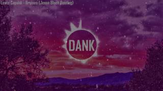 Lewis Capaldi - Bruises (Jesse Bloch Remix Bootleg)