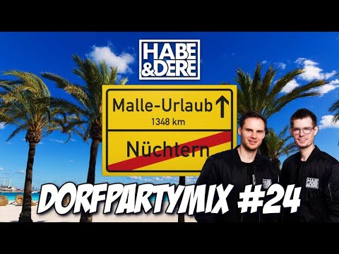 Habe&Dere Dorfpartymix #24 (Malle Edit ☀️😎)
