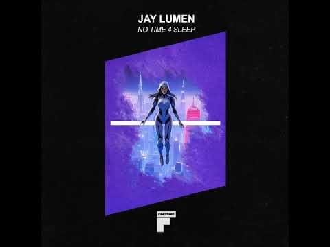 Jay Lumen - No Time 4 Sleep (Original Mix) [FOOTWORK]