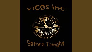 Music video thumbnail preview for Before Tonight by Vices Inc