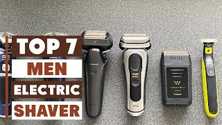 7 Best Electric Shaver for Men's Face: Best Men's Grooming Essentials
