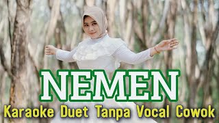 Download lagu NEMEN Karaoke Duet Tanpa Vocal Cowok || Vocal Cover Minthul mp3