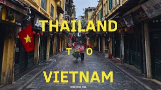 Thailand to Vietnam | Hanoi Travel Experience | Vietnam Vlog #1