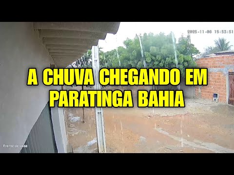 A CHUVA CHEGANDO EM PARATINGA BAHIA 