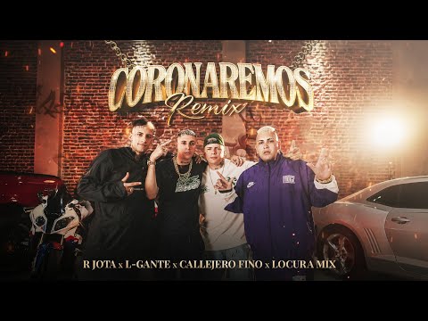 Coronaremos (Remix) - R Jota , L- Gante , Callejero Fino , Locura Mix - (Video Oficial)