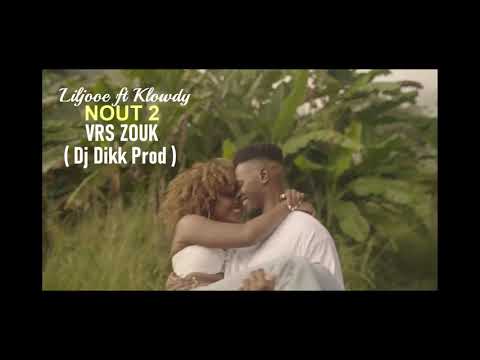 Liljooe feat Klowdy - Nout 2 Vrs Zouk ( Dj Dikk Prod ) 2021