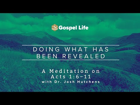 Doing What Has Been Revealed | Acts 1:6–11