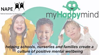 myHappymind - helping schools, nurseries and families create a culture of positive mental wellbeing