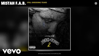Mistah F.A.B. - Still Shedding Tears (Audio)