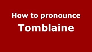 How to pronounce Tomblaine