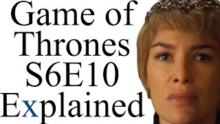 Game of Thrones S6E10 Explained