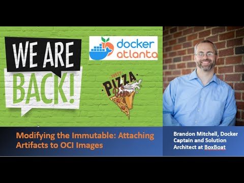 Modifying the Immutable: Attaching Artifacts to OCI Images, with Brandon Mitchell, Docker Captain