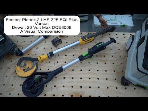 Festool Planex 2 LHS 225 EQI Plus Versus Dewalt 20Volt Max DCE8008 Visual Comparison
