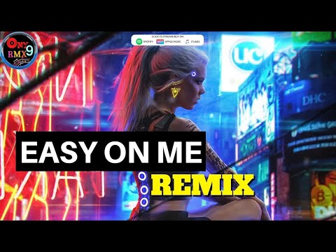 Adele - Easy On Me (Remix) - ONY9RMX
