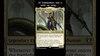 If Commanders had a Walk up Song...#edh #mtg #commander #cmdr #magicthegatheringedh