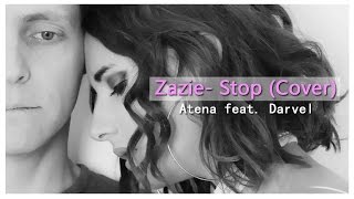 STOP (Zazie) - Atena ft Darvel