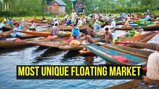UNBELIEVABLE Floating Markets In The World - Dal Lake Srinagar | Human Documentary