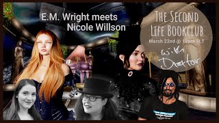 The Second Life Book Club with Draxtor - E.M. Wright Meets Nicole Wilson