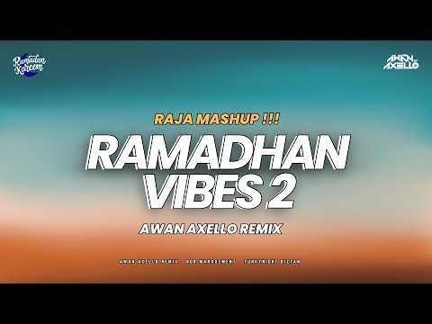 RAMADHAN VIBES 2 !!  NAS TESHBEHLENA ( AWAN AXELLO REMIX )