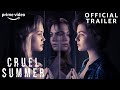 Cruel Summer | Official Trailer | Prime Video