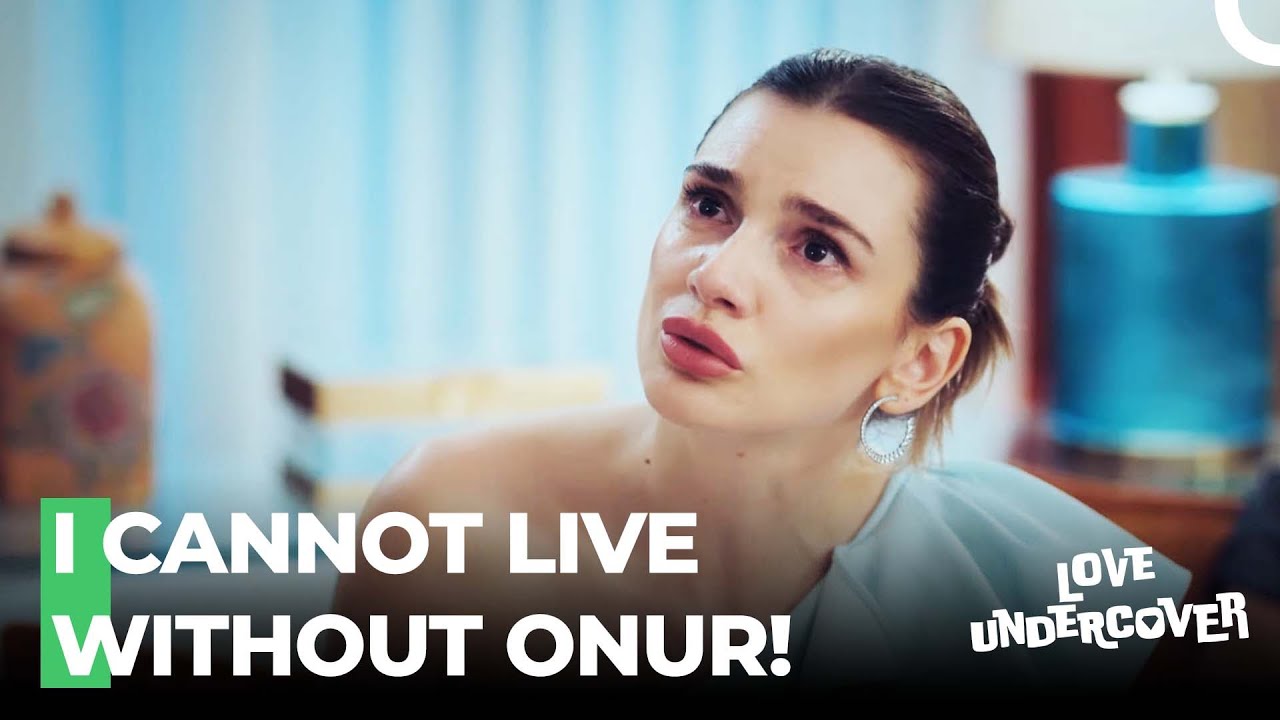 Hilal Is Determined Not to Give Up on Onur - Love Undercover Episode 2