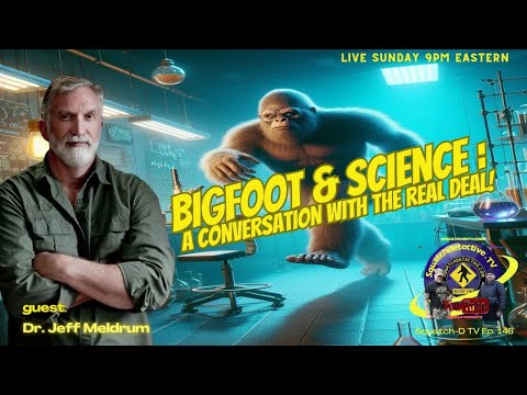 , title : '🔴The Science of Bigfoot w/ Dr. Jeff Meldrum 👣 [Squatch-D TV p. 148]'