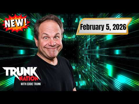 Trunk Nation with Eddie Trunk February 5, 2026 FULL SHOW