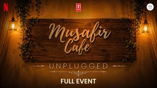Musafir Cafe (Unplugged) - Full Event | Vikrant Massey,Vedika,Mahima | @NetflixIndiaOfficial