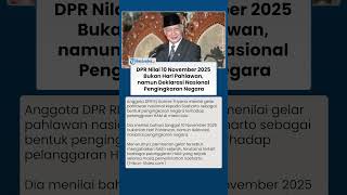 Sentilan DPR Nilai 10 November 2025 Bukan Hari Pahlawan, tapi Deklarasi Nasional Pengingkaran Negara