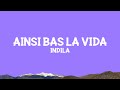 Indila Ainsi Bas La Vida Lyrics