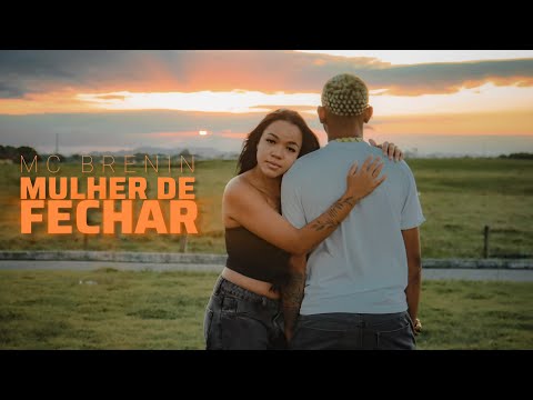 MC Brenin 027 - Mulher de Fechar (Videoclipe Oficial)