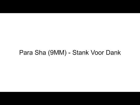 Para Sha (9MM) - Stank Voor Dank