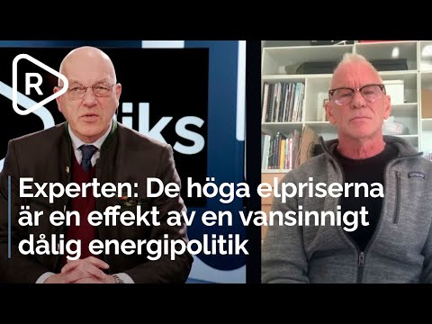 Experten: De höga elpriserna i Sverige är en effekt av en vansinnigt dålig energipolitik