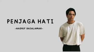 Download lagu NADHIF BASALAMAH - PENJAGA HATI mp3