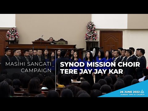 SYNOD MISSION CHOIR - TERE JAY JAY KAR | MASIHI SANGATI CAMPAIGN