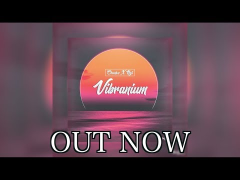 Chunkz X Neji - Vibranium (Official Audio)