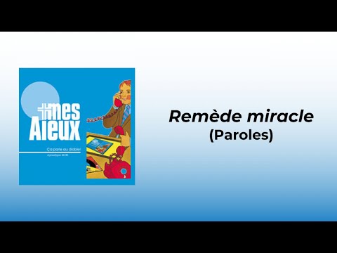 Remède Miracle - Mes Aïeux