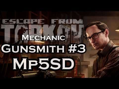 Gunsmith Part 3: MP5 ⯈ MP5 SD Modding in 11.7 - Mechanic task / Escape From Tarkov