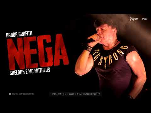 Banda Grafith - Nega (Sheldon e MC Matheus) | Verão 2019